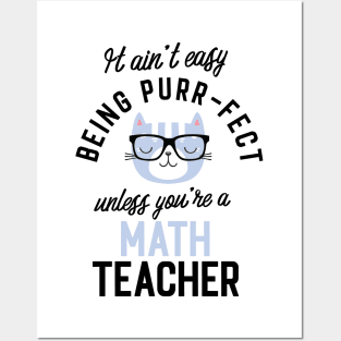 Math Teacher Cat Gifts for Cat Lovers - It ain't easy being Purr Fect Posters and Art